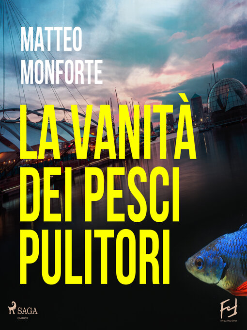 Title details for La vanità dei pesci pulitori. La stravagante indagine di Martino Rebowsky by Matteo Monforte - Available